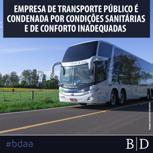 EMPRESA DE TRANSPORTE PÚBLICO É CONDENADA POR CONDIÇÕES SANITÁRIAS E DE CONFORTO INADEQUADAS