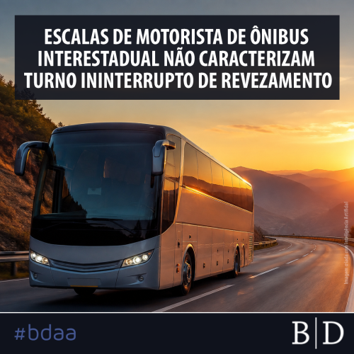 ESCALAS DE MOTORISTA DE ÔNIBUS INTERESTADUAL NÃO CARACTERIZAM TURNO ININTERRUPTO DE REVEZAMENTO
