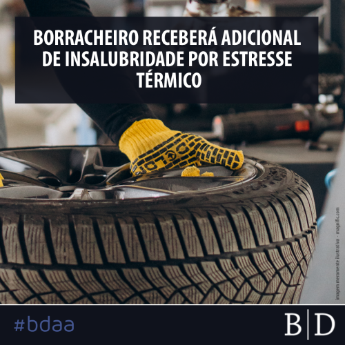 BORRACHEIRO RECEBERÁ ADICIONAL DE INSALUBRIDADE POR ESTRESSE TÉRMICO