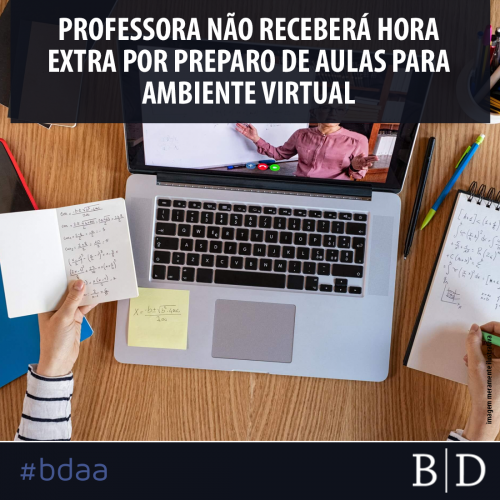 PROFESSORA NÃO RECEBERÁ HORA EXTRA POR PREPARO DE AULAS PARA AMBIENTE VIRTUAL