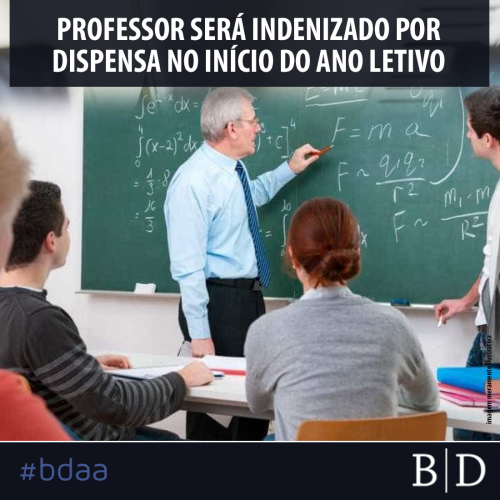 PROFESSOR SERÁ INDENIZADO POR DISPENSA NO INÍCIO DO ANO LETIVO