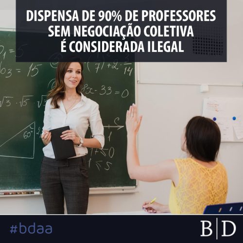 DISPENSA DE 90% DE PROFESSORES SEM NEGOCIAÇÃO COLETIVA É CONSIDERADA ILEGAL